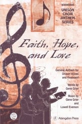 Faith, Hope, And Love Unison choral sheet music cover